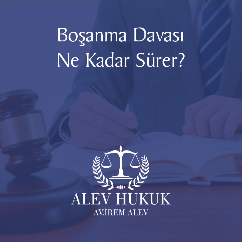 Boşanma Davası Ne Kadar Sürer?